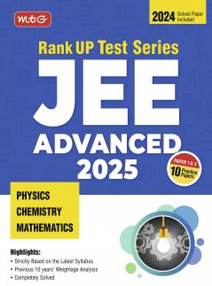 MTG JEE Advanced Rank Up Test Series For 2025 Exam - Physics Chemistry Mathematics | 10 Practice Papers (Paper-1 & Paper-2) | JEE Advanced Mock Test Paper | Previous 10 Years Weightage Analysis