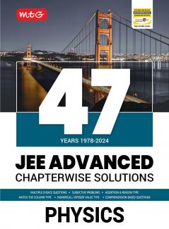 MTG 47 Years JEE Advanced (1978-2023) Chapter-wise Previous Years Solved Question Papers Physics Book | JEE Advanced PYQ For 2025 Exam