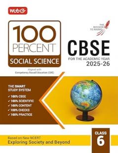 MTG CBSE Class-6 100 Percent Social-Science For 2025-26 Exam | As Per Latest NCERT & CBSE Syllabus | Chapter-Wise Question Bank Theory PYQs Diagrams Available All in One Book