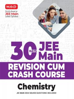 MTG 30 Days JEE Main Revision Cum Crash Course Chemistry Book For 2025 Exam with Previous Years Question Paper Included | Strictly Based on JEE Main Latest Syllabus