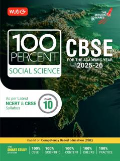 MTG CBSE Class-10 100 Percent Social-Science For 2025-26 Exam | As Per Latest NCERT & CBSE Syllabus | Chapter-Wise Question Bank Theory Diagrams Available All in One Book