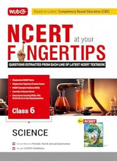 MTG Class-6 NCERT at your Fingertips Science - Chapterwise Topicwise Practice Corner NCERT Exemplar Problems MCQs NCERT Notes Assertion & Reason | Based on Latest CBE Pattern