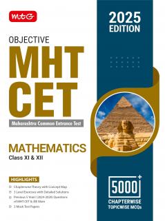 MTG Objective MHT CET Mathematics Book for Engineering Entrance Exam 2025 | Previous 5 Years Chapterwise Topicwise Questions (PYQs) & Mock Test Papers