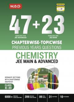 MTG 47 + 23 Years JEE Main (2024-2002) and JEE Advanced (2024-1978) Chapter-wise Topic-wise Previous Years Solved Question Papers Chemistry Book – JEE PYQ Question Bank For 2025 Exam