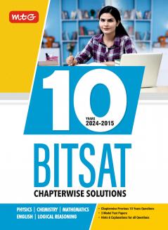MTG 10 Years BITSAT Chapterwise Previous Solved Question Papers (PYQ Book) For 2025 Exam | Physics Chemistry Mathematics English & Logical Reasoning | 3 Model Test Papers with Hint & Explanations for all Question