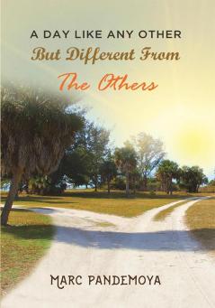 A Day Like Any Other But Different From The Others