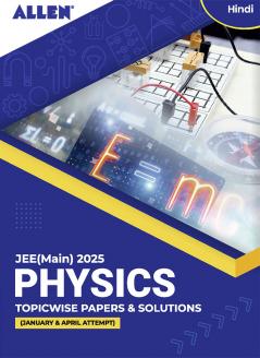 JEE MAIN 2025 Topicwise Physics Papers and Solutions in Hindi (January & April attempt) | Past year papers by ALLEN