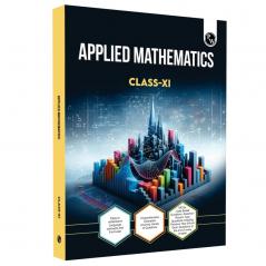 PW CBSE Class 11 Applied Mathematics Chapter-wise Textbook l 500+ MCQs and Practice Questions with Detailed Solutions and Flowcharts For 2025 Exam