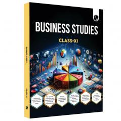PW CBSE Class 11 Business Studies Chapter-wise Textbook l 500+ MCQs and Practice Questions with Detailed Solutions and Flowcharts For 2025 Exam