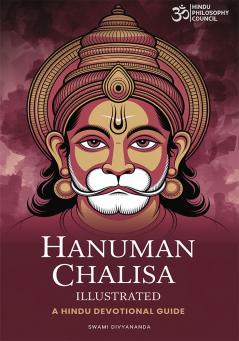 Hanuman Chalisa Illustrated: A Hindu Devotional Guide with English Meaning Translation and Sacred Art for Daily Recitation Benefits of Chanting of Sankat Mochan