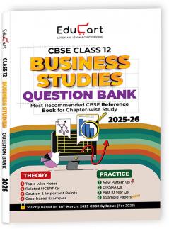 Educart CBSE Class 12 Business Studies Question Bank 2025-26 (Includes Past Years Solved Questions for 2026 Boards)