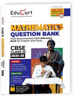 Educart CBSE Question Bank Class 10 Mathematics 2025-26 (Introducing Unit Test Worksheets for 2026 Boards Exam)