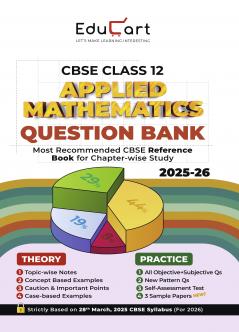 Educart CBSE Class 12 Applied Mathematics Question Bank 2025-26 on new Syllabus 2026 (Includes Past Years Solved Questions)