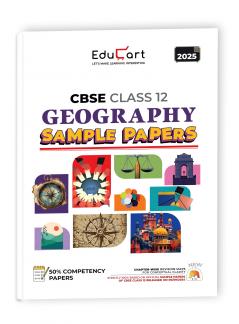 Educart CBSE Geography Class 12 Sample Paper 2024-25 (On Latest CBSE Sample Paper of 5th Sep 2024)