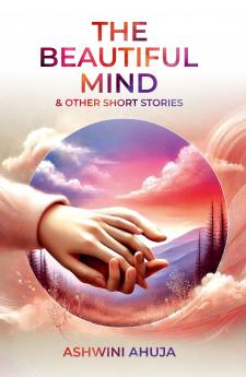 The Beautiful Mind & Other Short Stories
