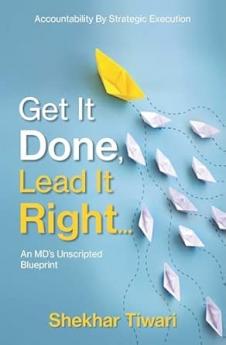 Get it Done Lead It Right | An MD's Unscripted Blueprint