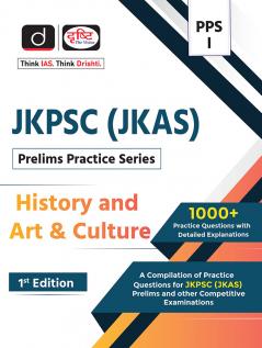 JKPSC (JKAS) PPS-I HISTORY AND ART & CULTURE 1ST EDITION | Drishti IAS | Prelims Exam Book