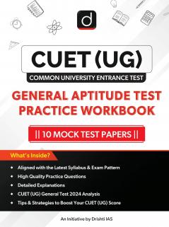 CUET (UG) General Aptitude Test Practice Workbook | Drishti CUET | Comprehensive Preparation for Central Universities Entrance Exam |