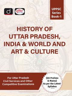 UPPSC (SB-1) HISTORY OF UTTAR PRADESH INDIA & WORLD AND ART & CULTURE | Drishti IAS | Uttar Pradesh Government Exam Book