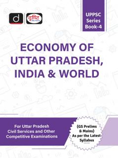 UPPSC (SB-4) ECONOMY OF UTTAR PRADESH INDIA & WORLD 2ND EDITION  | Drishti IAS | Uttar Pradesh Government Exam Book