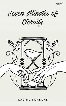 Seven Minutes of Eternity