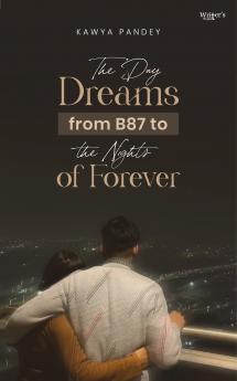 The Day Dreams from B87 to the Nights of Forever