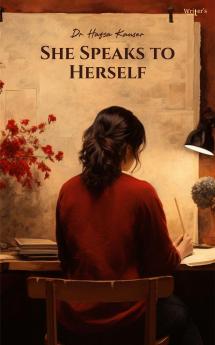 She speaks to herself