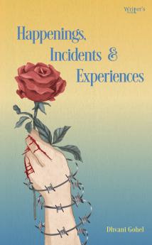 Happenings Incidents & Experiences