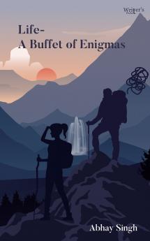 Life - A Buffet Of Enigmas