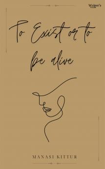 To exist or to be alive