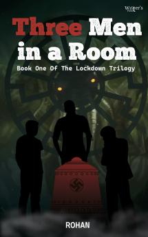 Three Men In A Room - Book One Of The Lockdown Trilogy