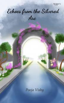 Echoes from the Silvered Arc