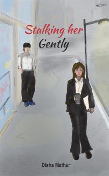 Stalking her Gently