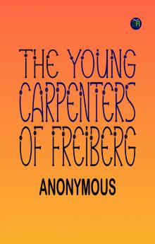 THE YOUNG CARPENTERS OF FREIBERG