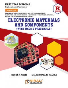 (312316) ELECTRONIC MATERIALS AND COMPONENTS (First Year Diploma Courses in Engineering Groups) Semester 2 MSBTE's ‘K’ Scheme