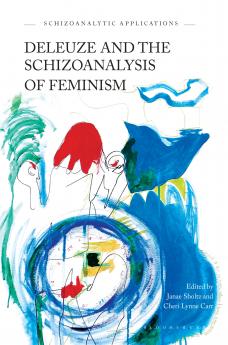 Deleuze and the Schizoanalysis of Feminism