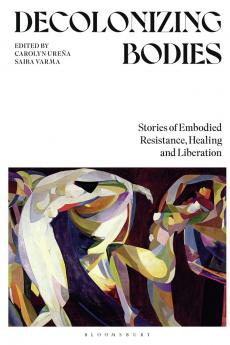 Decolonizing Bodies
