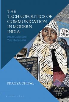 The Technopolitics of Communication in Modern India