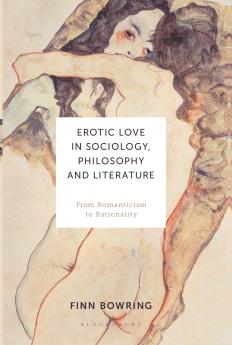 Erotic Love in Sociology Philosophy and Literature