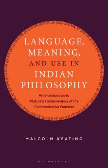 Language Meaning and Use in Indian Philosophy