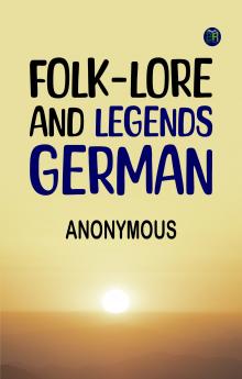 Folk-lore and Legends: German