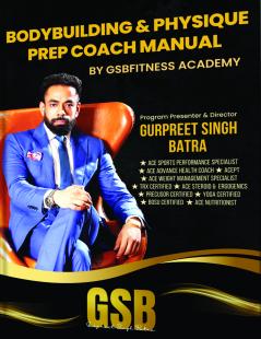 BODYBUILDING & PHYSIQUE  PREP COACH MANUAL