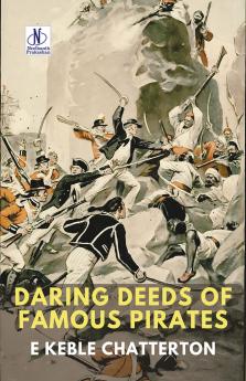 DARING DEEDS OF FAMOUS PIRATES