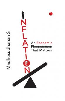 Inflation : An Economic Phenomenon that Matters