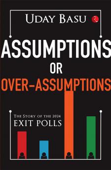 Assumptions or Over-Assumptions : The Story of the 2024 Exit Polls
