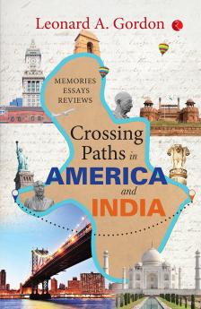 Crossing Paths in America and India: Memories Essays Reviews