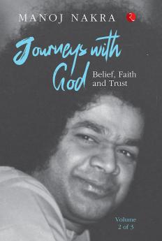 Journeys with God (Volume 2 of 3): Belief Faith and Trust