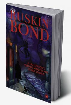A Hill Station’s Vintage Murders and Other Stories
