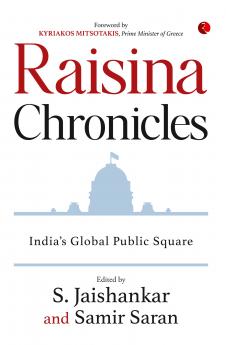 Raisina Chronicles : India’s Global Public Square
