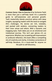 Common Sense How to Exercise It: Timeless Wisdom from one of Japan’s Greatest Statesmen to have Ever Lived